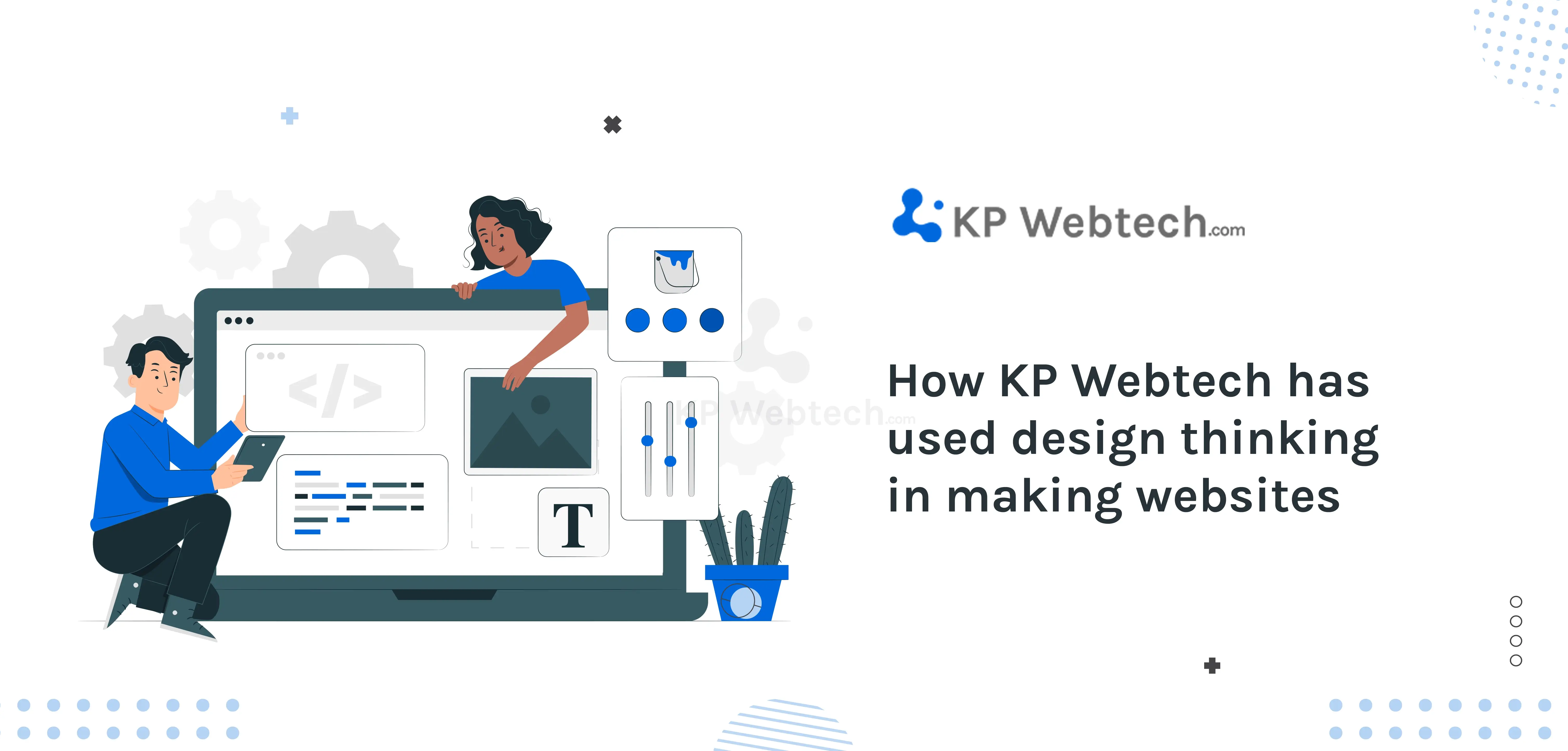How KP Webtech Uses Design Thinking to Become the Top Website Development Company